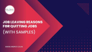 Job Leaving Reasons for Quitting Jobs (With Samples)