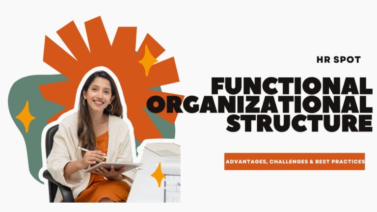 Functional Organizational Structure: Advantages, Challenges & Best Practices