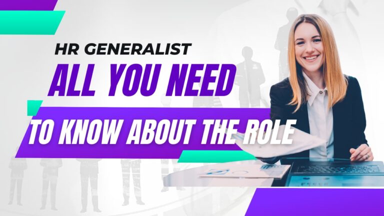 HR Generalist All You Need To Know About the Role