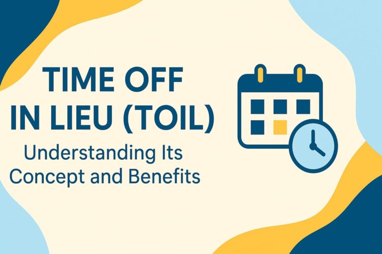 Time Off in Lieu (TOIL) Understanding Its Concept andBenefits