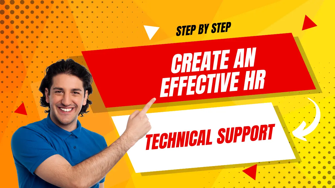How to Create An Effective HR Technical Support Step by Step